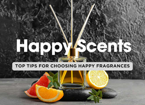 Uplifting Aromas: Top Tips for Choosing Happy Fragrances