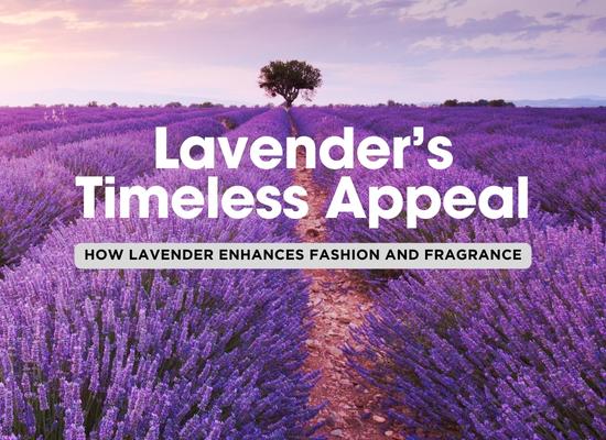 The Use of Lavender in Fashion and Fragrance 🌸💜