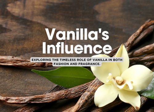 Wonderful Vanilla: A Devotion to Fashion and Fragrance