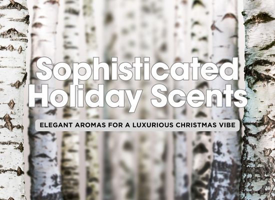 The Top 10 Sophisticated Scents for Christmas